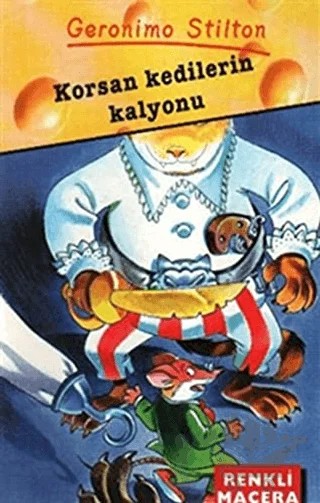 Korsan Kedilerin Kalyonu – Geronimo Stilton – Doğan Egmont Yayıncılık kitap kapağı