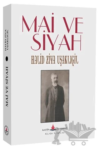 Mai ve Siyah – Halit Ziya Uşaklıgil – Katip Yayınları kitap kapağı