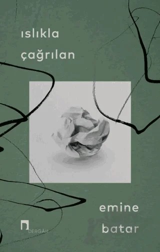 Islıkla Çağrılan – Emine Batar – Dergah Yayınları kitap kapağı