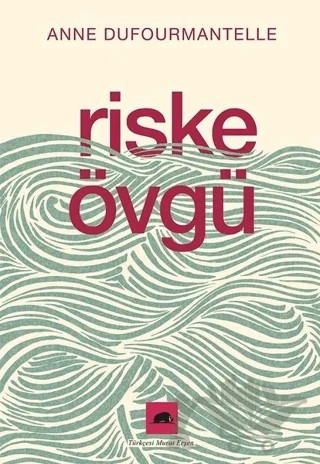 Riske Övgü – Anne Dufourmantelle – Kolektif Kitap kitap kapağı