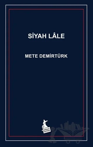 Siyah Lale – Mete Demirtürk – Kanguru Yayınları kitap kapağı