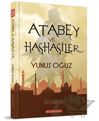Atabey ve Haşhaşiler – Yunus Oğuz – Bilgeoğuz Yayınları kitap kapağı