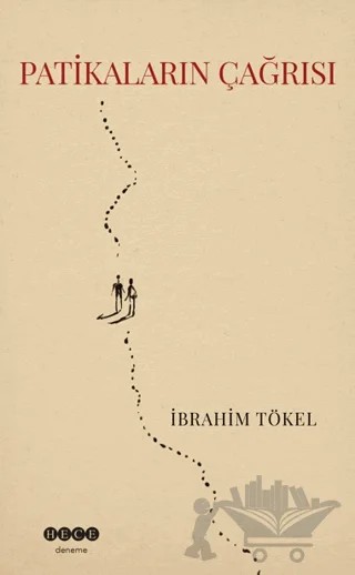 Patikaların Çağrısı – İbrahim Tökel – Hece Yayınları kitap kapağı