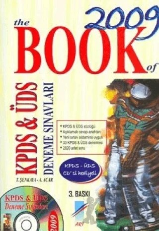 The Book Of 2009 KPDS & ÜDS Deneme Sınavları – Alpaslan Acar, Tolga Şenkaya – Art Basın Yayın Hizmetleri kitap kapağı