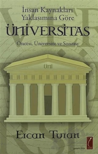 İnsan Kaynakları Yaklaşımına Göre Üniversitas – Ercan Turan – Yazarın Kendi Yayını - Ercan Turan - Crea kitap kapağı