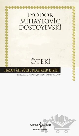 Öteki – Fyodor Mihayloviç Dostoyevski – İş Bankası Kültür Yayınları kitap kapağı