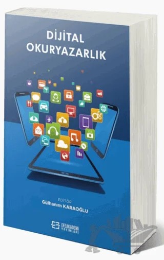 Dijital Okuryazarlık – Gülhanım Karaoğlu – Efe Akademi Yayınları kitap kapağı