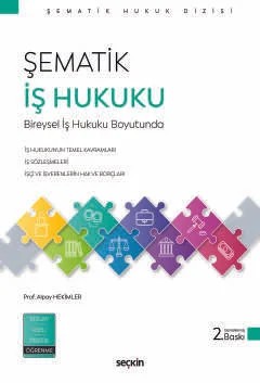 Şematik İş Hukuku Bireysel İş Hukuku Boyutunda – Alpay Hekimler – Seçkin Yayıncılık kitap kapağı