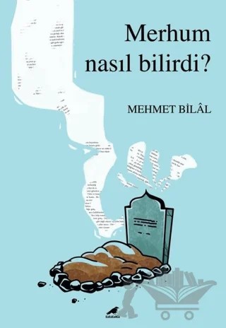 Merhum Nasıl Bilirdi? – Mehmet Bilal – Kara Karga Yayınları kitap kapağı