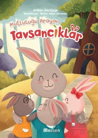 Mutluluğu Arayan Tavşancıklar – Arleen Amidjaja – Mesken Kitap kitap kapağı