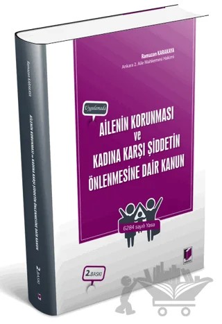 Ailenin Korunması ve Kadına Karşı Şiddetin Önlenmesine Dair Kanun – Ramazan Karakaya – Adalet Yayınevi kitap kapağı
