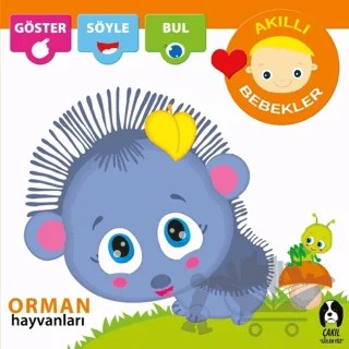 Orman Hayvanları - Akıllı Bebekler – Kolektif – Çakıl Yayınları kitap kapağı