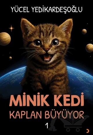 Minik Kedi Kaplan Büyüyor 1 – Yücel Yedikardeşoğlu – Cinius Yayınları kitap kapağı