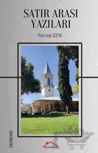 Satır Arası Yazıları – Recep Şen – Kırmızı Çatı Yayınları kitap kapağı