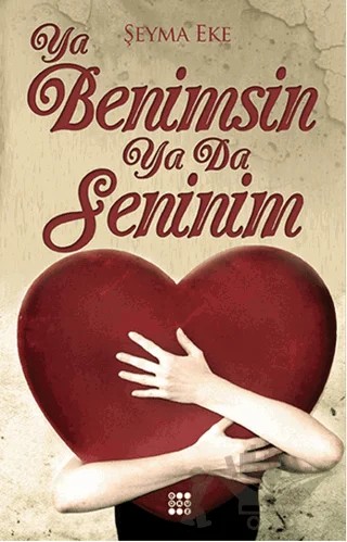 Ya Benimsin Ya Da Seninim – Şeyma Eke – Dokuz Yayınları kitap kapağı