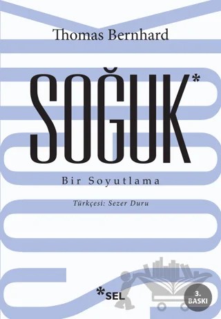 Soğuk – Thomas Bernhard – Sel Yayıncılık kitap kapağı