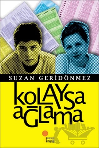 Kolaysa Ağlama – Suzan Geridönmez – Günışığı Kitaplığı kitap kapağı