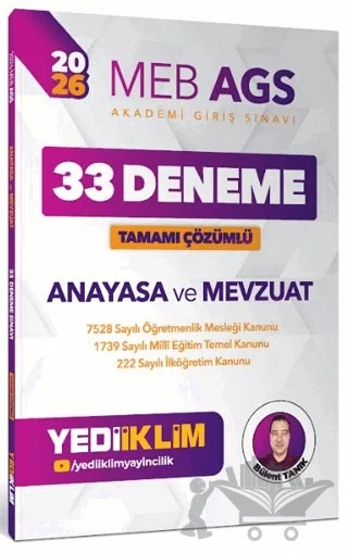 2026 MEB AGS Anayasa ve Mevzuat Tamamı Çözümlü 33 Deneme – Bülent Tanık – Yediiklim Yayınları kitap kapağı