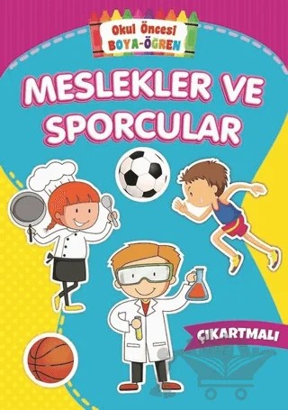Meslekler ve Sporcular - Okul Öncesi Boya-Öğren – Kolektif – Beyaz Balina Yayınları kitap kapağı