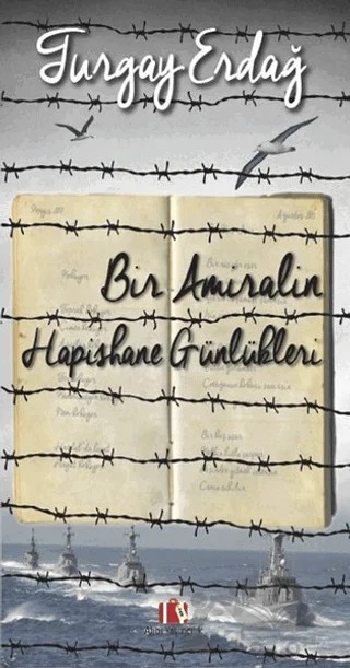 Bir Amiralin Hapishane Günlükleri – Turgay Erdağ – Alibi Yayıncılık kitap kapağı