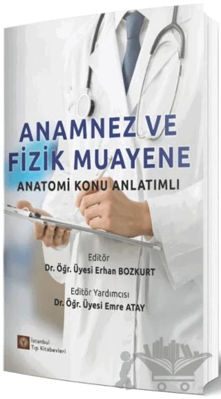 Anamnez ve Fizik Muayene – Emre Atay, Erhan Bozkurt – İstanbul Tıp Kitabevi kitap kapağı