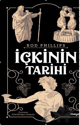 İçkinin Tarihi – Rod Phillips – Maya Kitap kitap kapağı