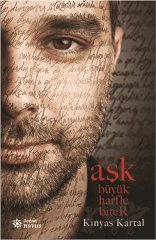 Aşk Büyük Harfle Biter – Kinyas Kartal – Doğan Novus kitap kapağı