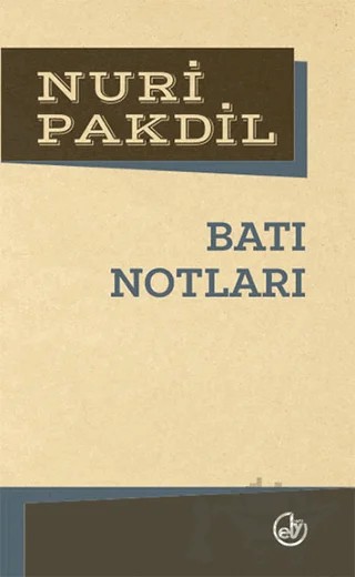 Batı Notları – Nuri Pakdil – Edebiyat Dergisi Yayınları kitap kapağı