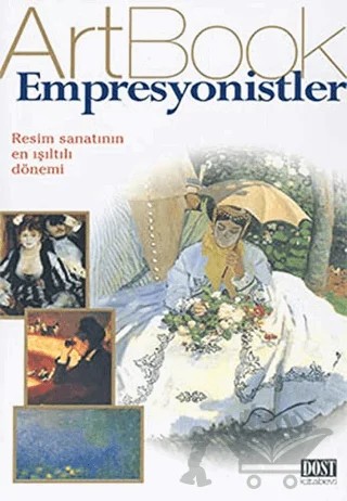 ArtBook Empresyonistler – Simona Bartolena – Dost Kitabevi Yayınları kitap kapağı