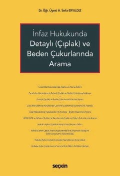 İnfaz Hukukunda Detaylı (Çıplak) ve Beden Çukurlarında Arama – H. Sefa Eryıldız – Seçkin Yayıncılık kitap kapağı