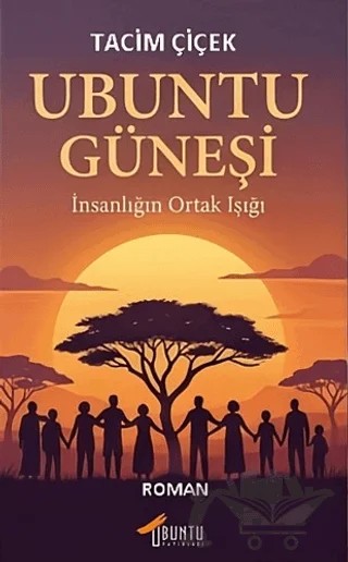 Ubuntu Güneşi – Tacim Çiçek – Ubuntu Yayınları kitap kapağı