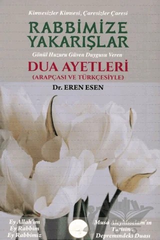 Rabbimize Yakarışlar (Dua Ayetleri Arapçası ve Türkçesiyle) – Eren Esen – Endeze Yayınları kitap kapağı