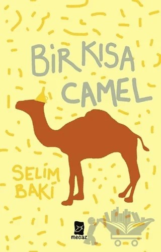 Bir Kısa Camel – Selim Baki – Mecaz Yayınları kitap kapağı
