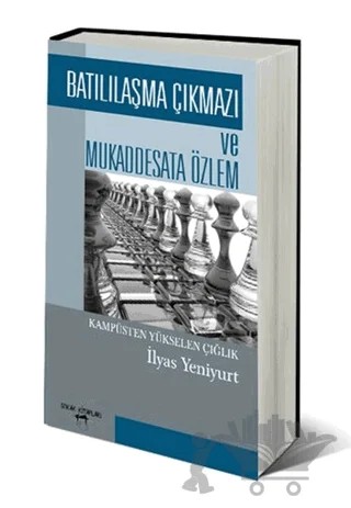 Batılılaşma Çıkmazı ve Mukaddesata Özlem – İlyas Yeniyurt – Sokak Kitapları Yayınları kitap kapağı