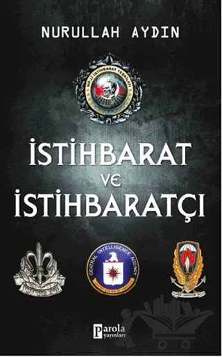 İstihbarat ve İstihbaratçı – Nurullah Aydın – Parola Yayınları kitap kapağı