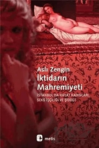 İktidarın Mahremiyeti – Aslı Zengin – Metis Yayınları kitap kapağı