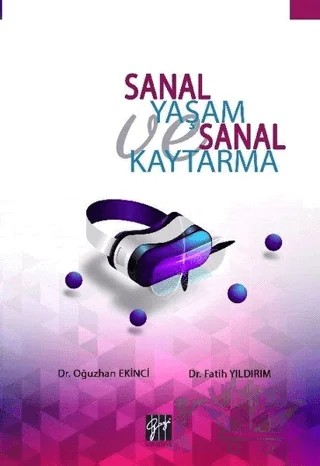 Sanal Yaşam ve Sanal Kaytarma – Fatih Yıldırım, Oğuzhan Ekinci – Gazi Kitabevi kitap kapağı
