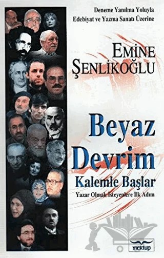 Beyaz Devrim Kalemle Başlar – Emine Şenlikoğlu – Mektup Yayınları kitap kapağı