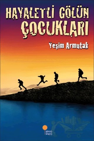 Hayaletli Gölün Çocukları – Yeşim Saygın Armutak – Günışığı Kitaplığı kitap kapağı