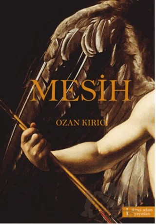Mesih – Ozan Kırıcı – İkinci Adam Yayınları kitap kapağı