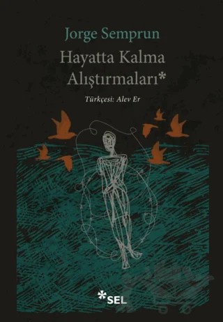 Hayatta Kalma Alıştırmaları – Jorge Semprun – Sel Yayıncılık kitap kapağı