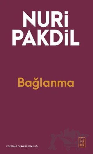 Bağlanma – Nuri Pakdil – Ketebe Yayınları kitap kapağı