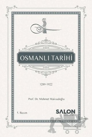 Osmanlı Tarihi (1289-1922) – Mehmet Maksudoğlu – Salon Yayınları kitap kapağı