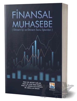 Finansal Muhasebe – Necdet Sağlam, Ayşe Banu Başar, Arman Aziz Karagül, Abdullah Orhan – Nisan Kitabevi kitap kapağı