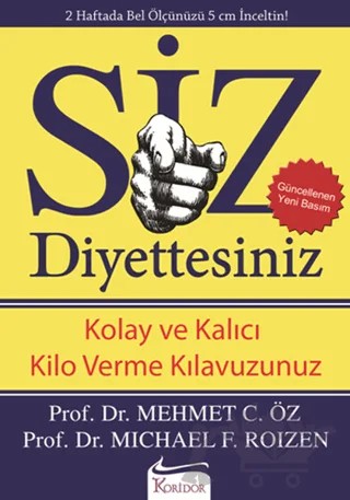 Siz Diyettesiniz – Mehmet C. Öz, Michael F. Roizen – Koridor Yayıncılık kitap kapağı