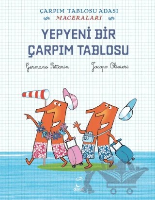 Yepyeni Bir Çarpım Tablosu - Çarpım Tablosu Adası Maceraları – Germano Pettarin, Jacopo Olivieri – Doruk Yayınları kitap kapağı