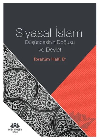 Siyasal İslam – İbrahim Halil Er – Mevsimler Kitap kitap kapağı