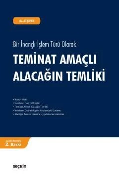 Bir İnançlı İşlem Türü OlarakTeminat Amaçlı Alacağın Temliki – Ali Şafak – Seçkin Yayıncılık kitap kapağı