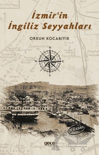 İzmir'in İngiliz Seyyahları – Orkun Kocabıyık – Gece Kitaplığı kitap kapağı