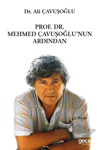 Prof. Dr. Mehmet Çavuşoğlu'nun Ardından – Ali Çavuşoğlu – Gece Kitaplığı kitap kapağı
